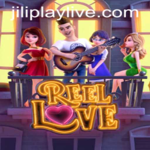 Discover ReelLove: An Adventure Gaming Experience on JILIPLAY